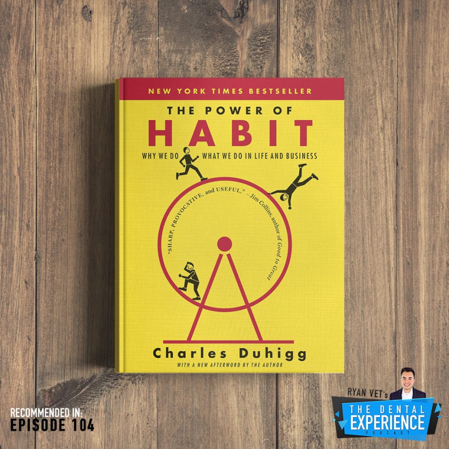 The Power of Habit: Why We Do What We Do in Life and Business - Charles Duhigg