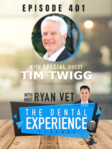 Episode 401: Managing and keep your dental team in a post-COVID world, with Tim Twigg